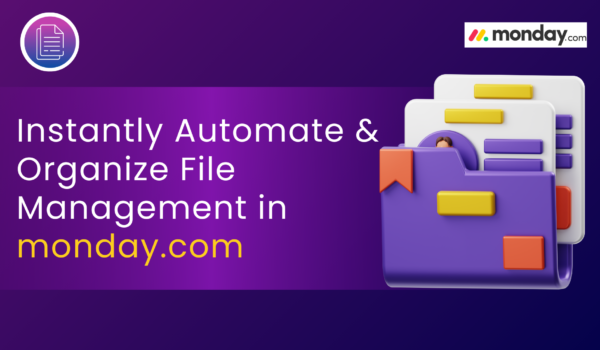 Automate & Organize File Management in monday