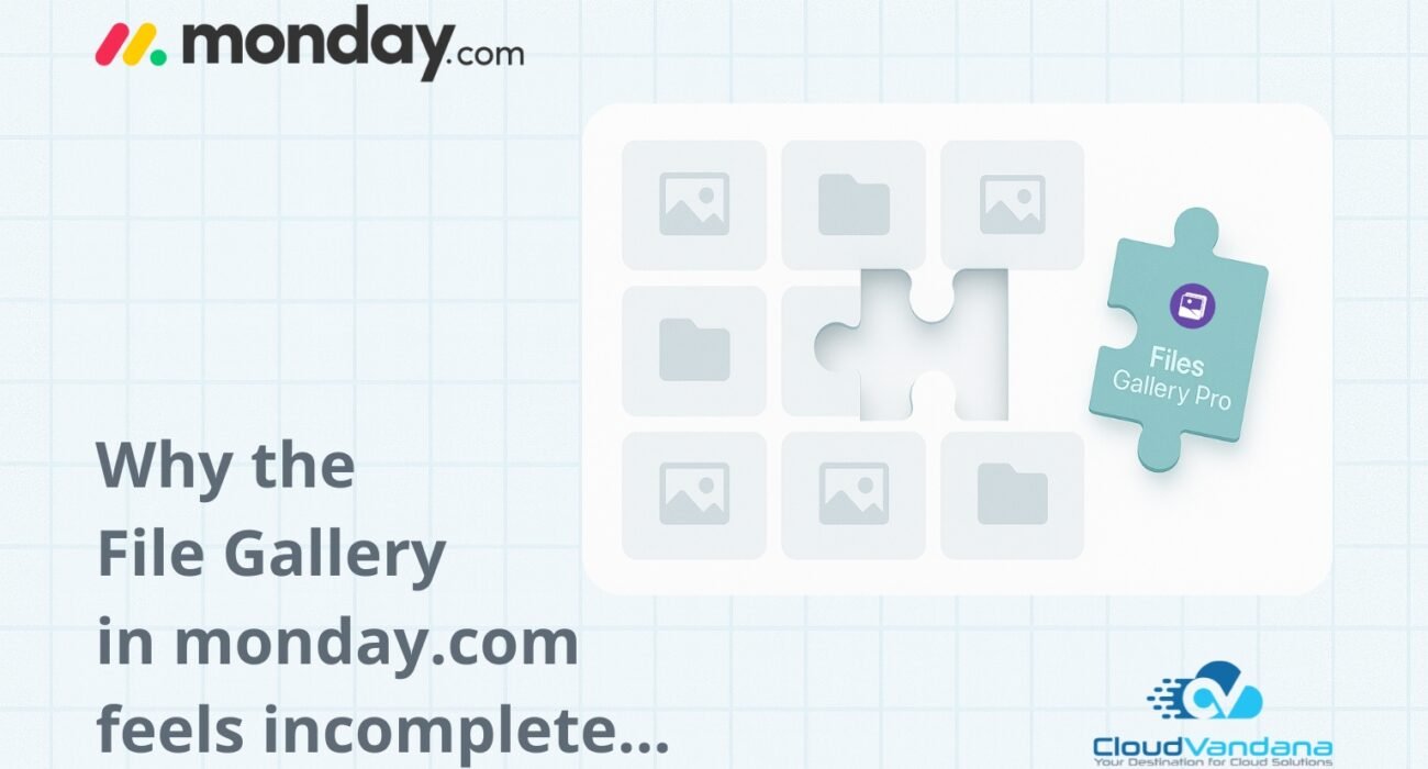 Why the File Gallery in monday.com Feels Incomplete